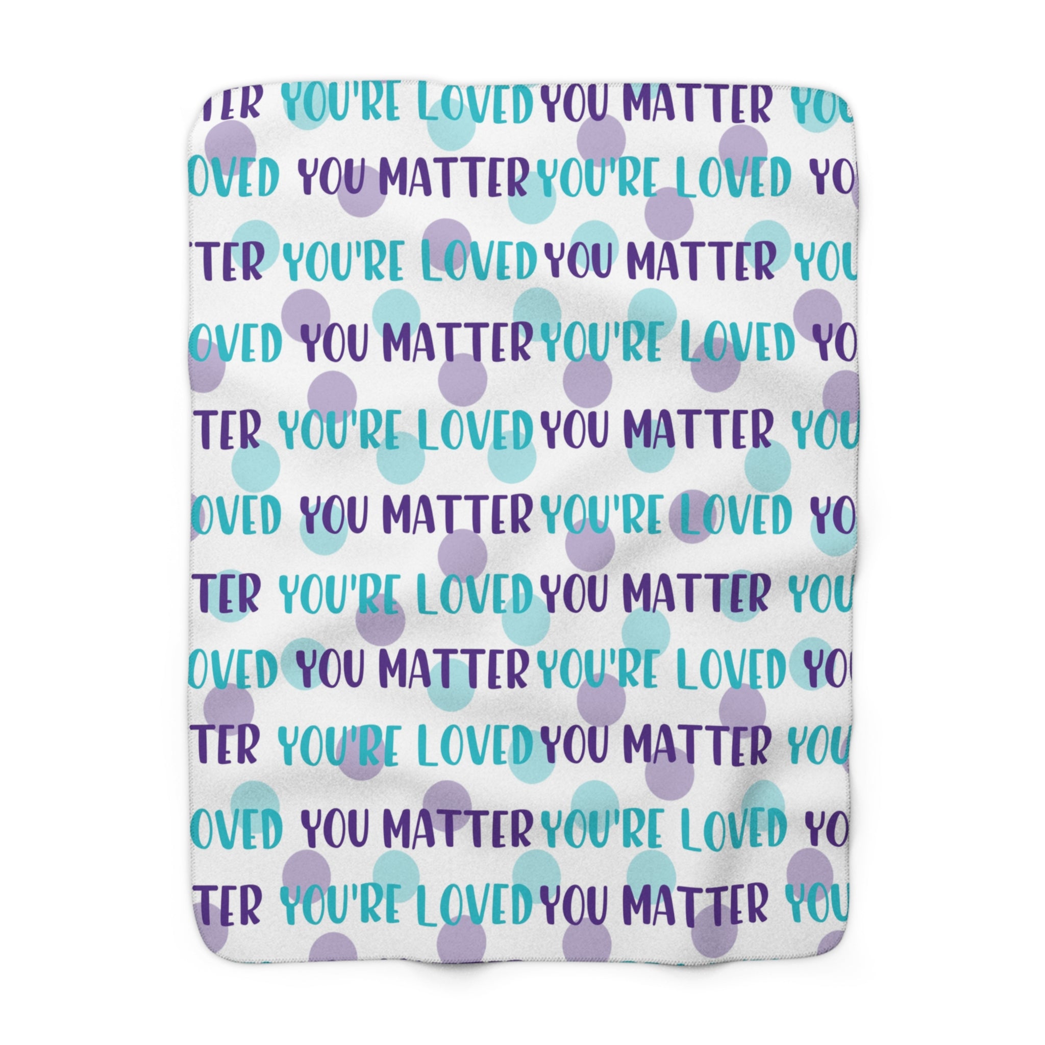 You Matter, You Are Loved Sherpa Fleece Blanket