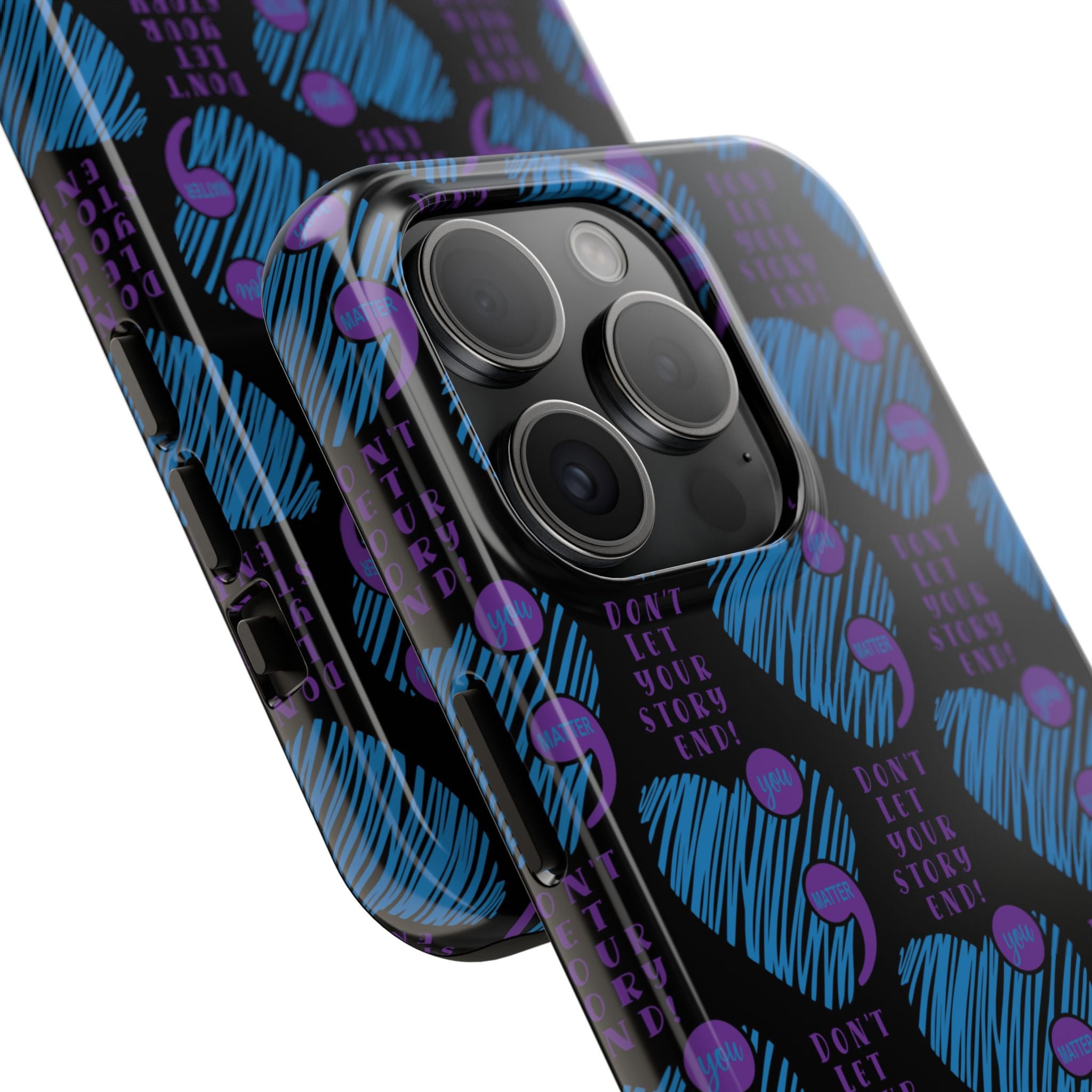 Dont Let Your Story End- Suicide Awareness Phone Case