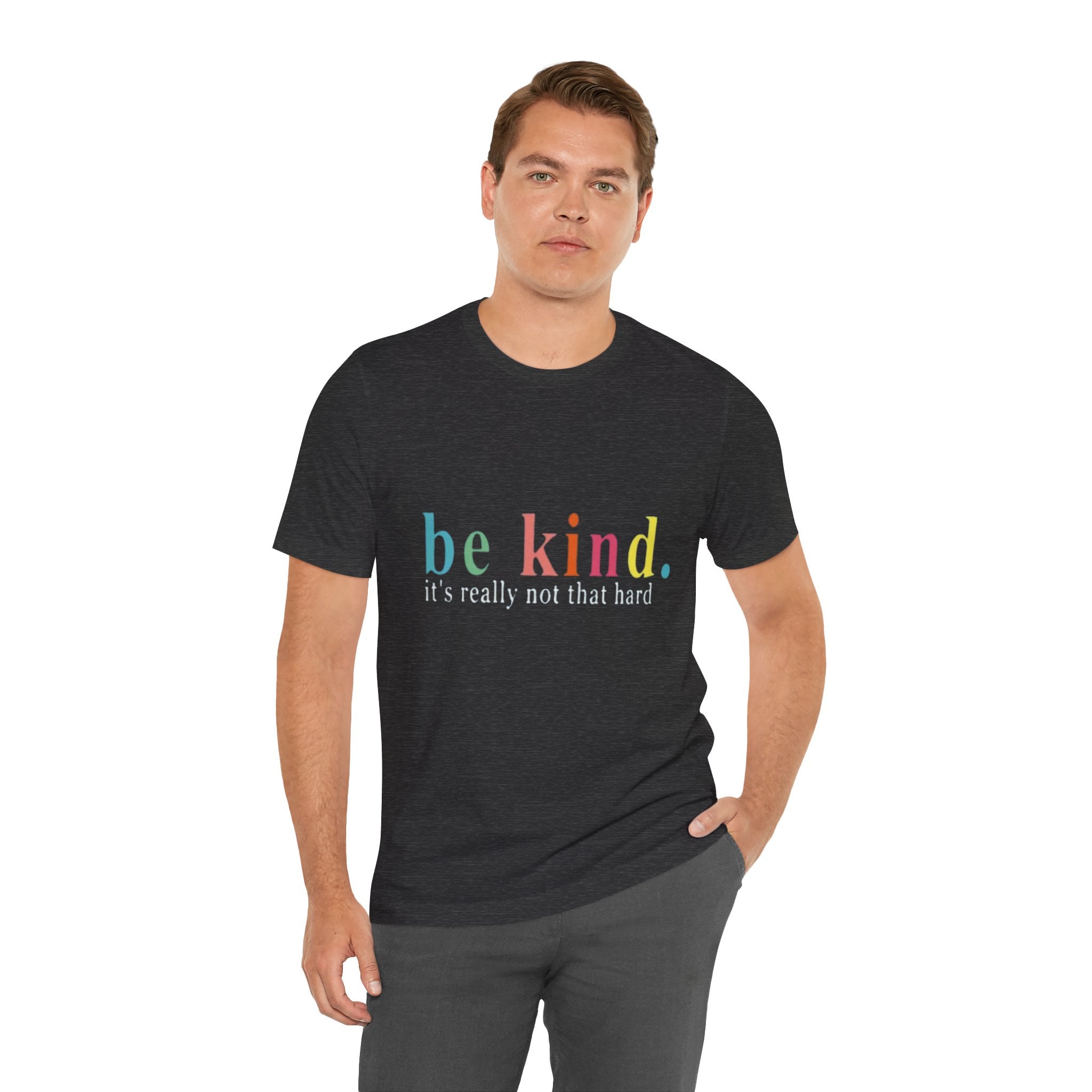 Be Kind T-Shirt • Mental Health Awareness Shirt • Bella Canvas 3001 • Unisex Kindness Tee  • Positive Quote Shirt • Comfort Colors Style
