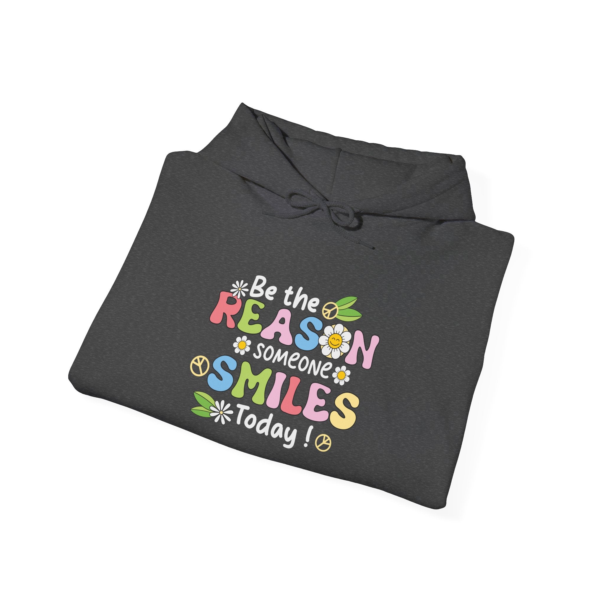 Be The Reason Someone Smiles Today Hooded Sweatshirt