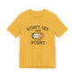 Dont Let Their Energy Change Yours Jersey Tee