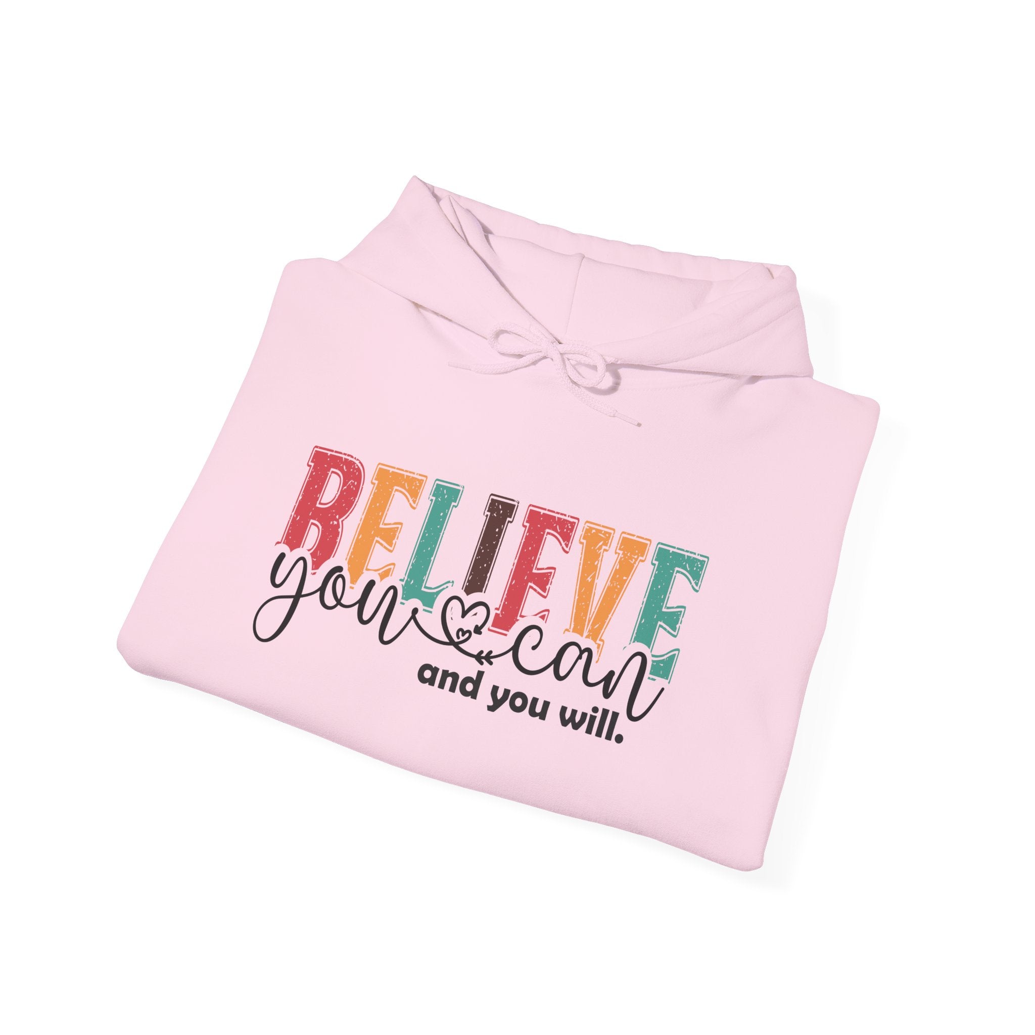 Believe You Can Hooded Sweatshirt