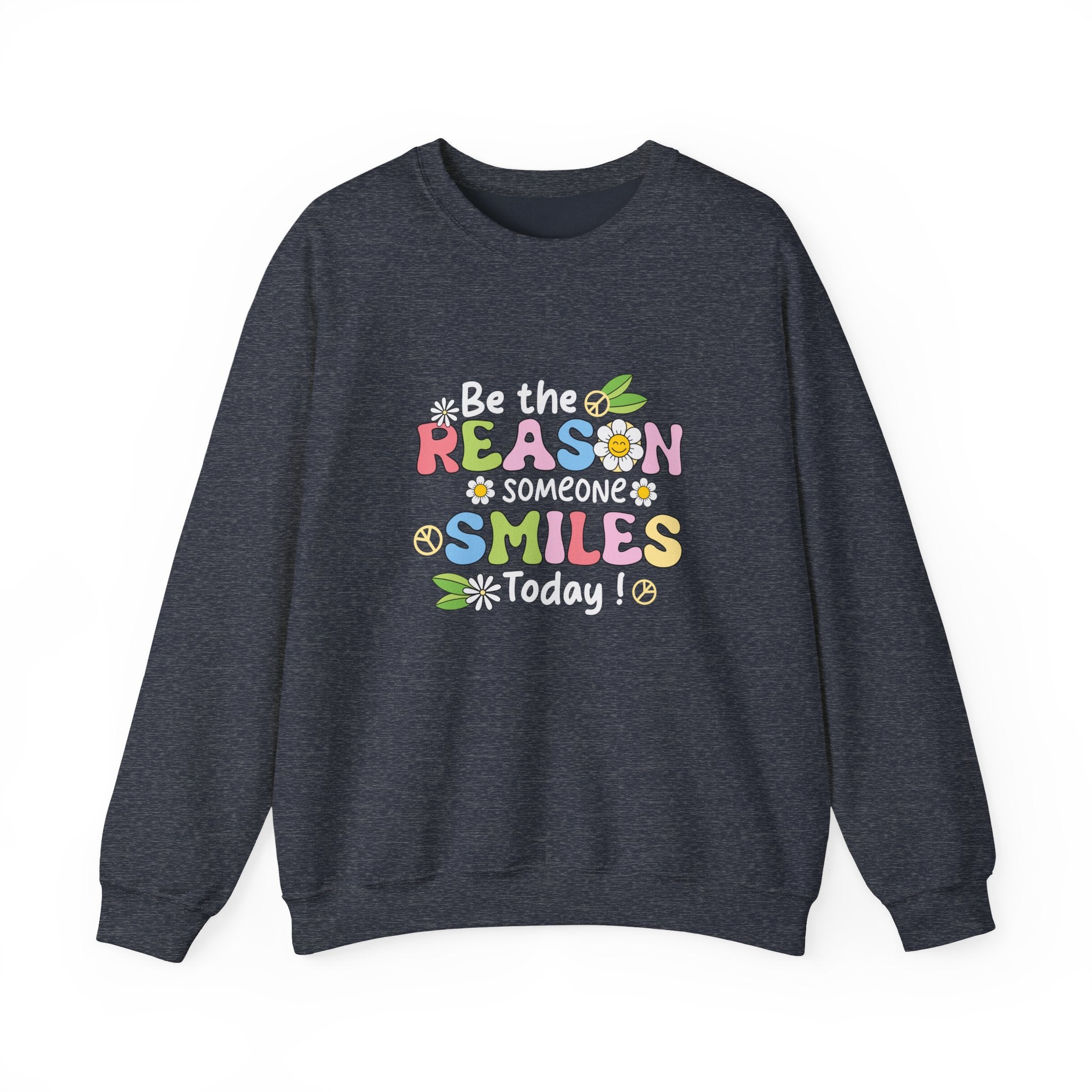 Be the Reason Someone Smiles Today Crewneck Sweatshirt