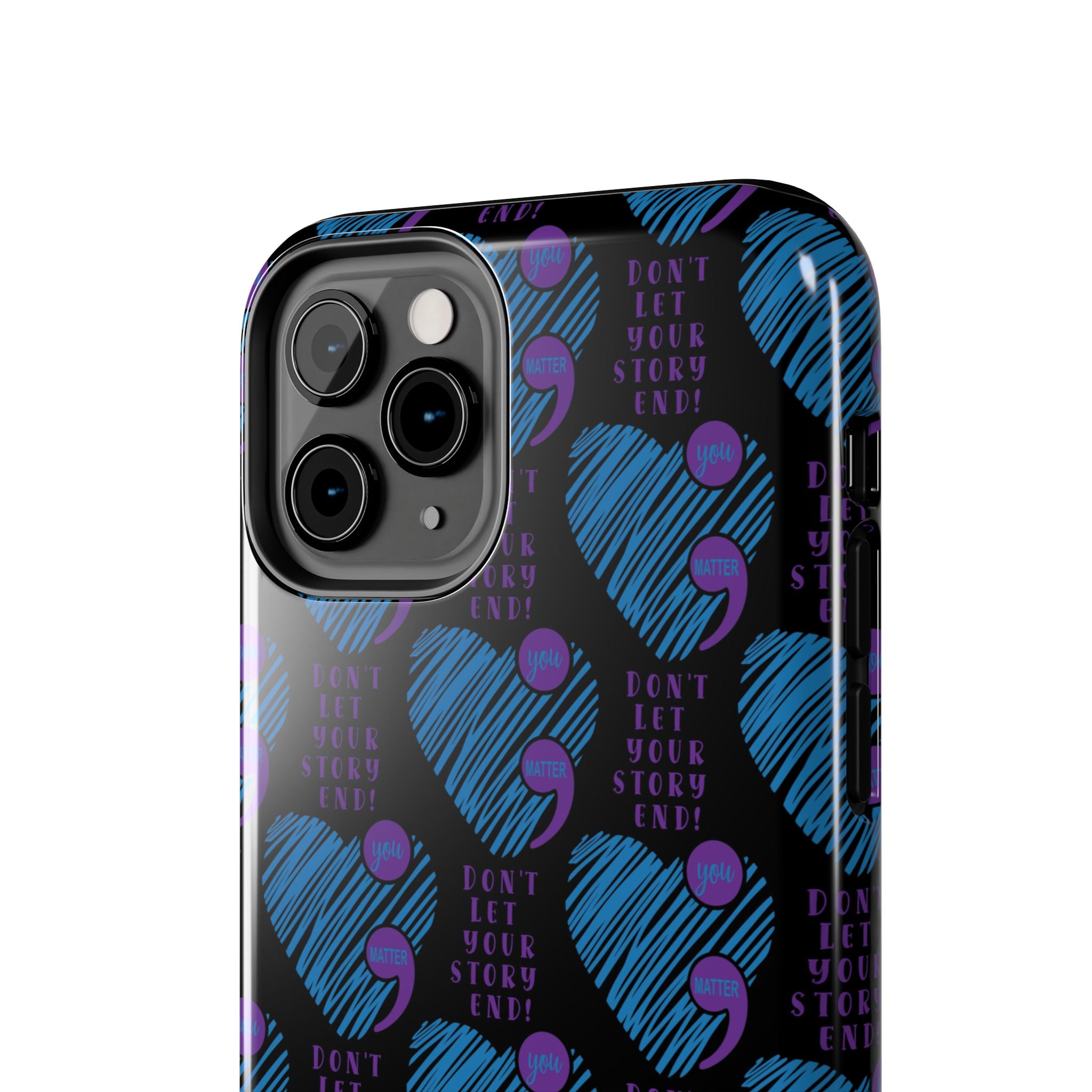 Dont Let Your Story End- Suicide Awareness Phone Case