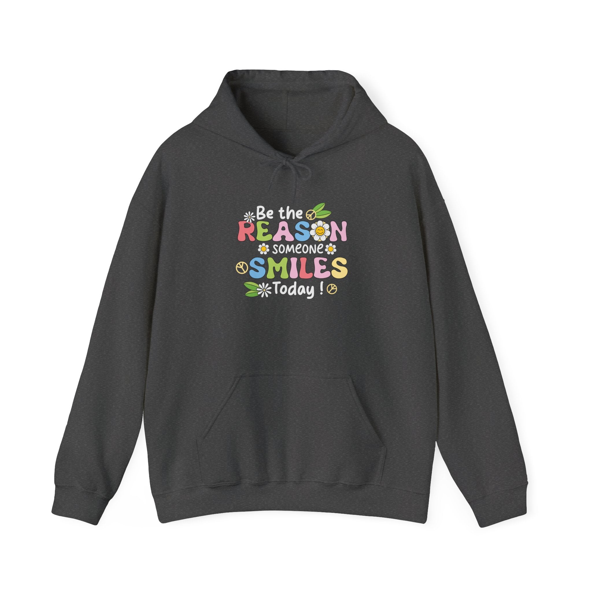 Be The Reason Someone Smiles Today Hooded Sweatshirt
