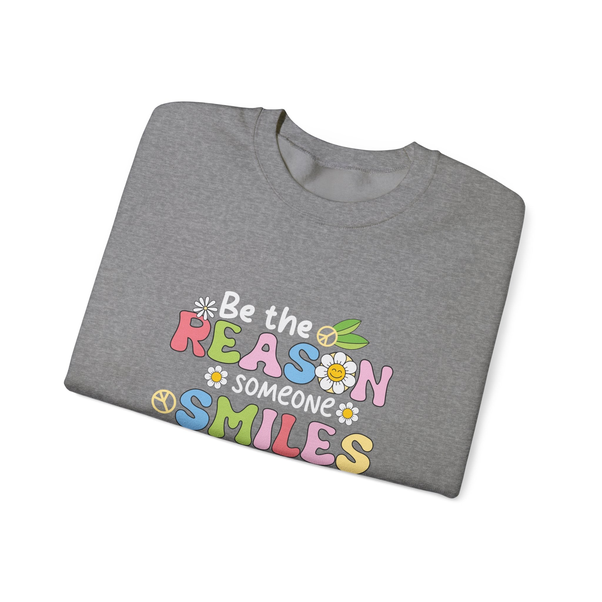 Be the Reason Someone Smiles Today Crewneck Sweatshirt