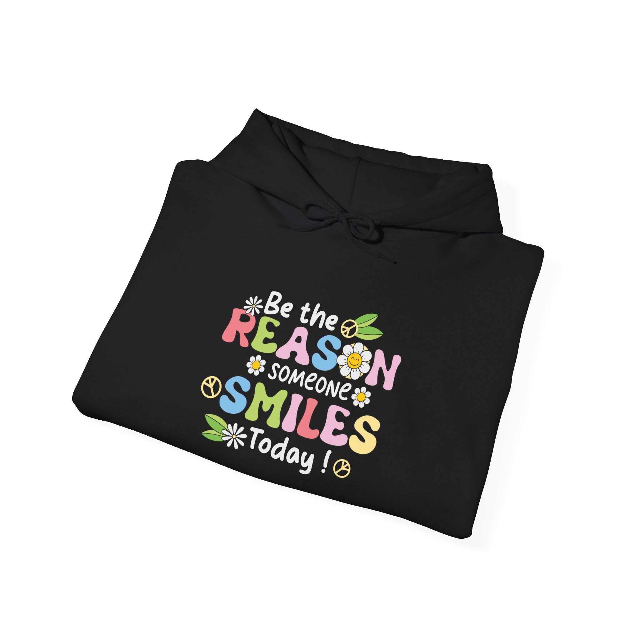 Be The Reason Someone Smiles Today Hooded Sweatshirt