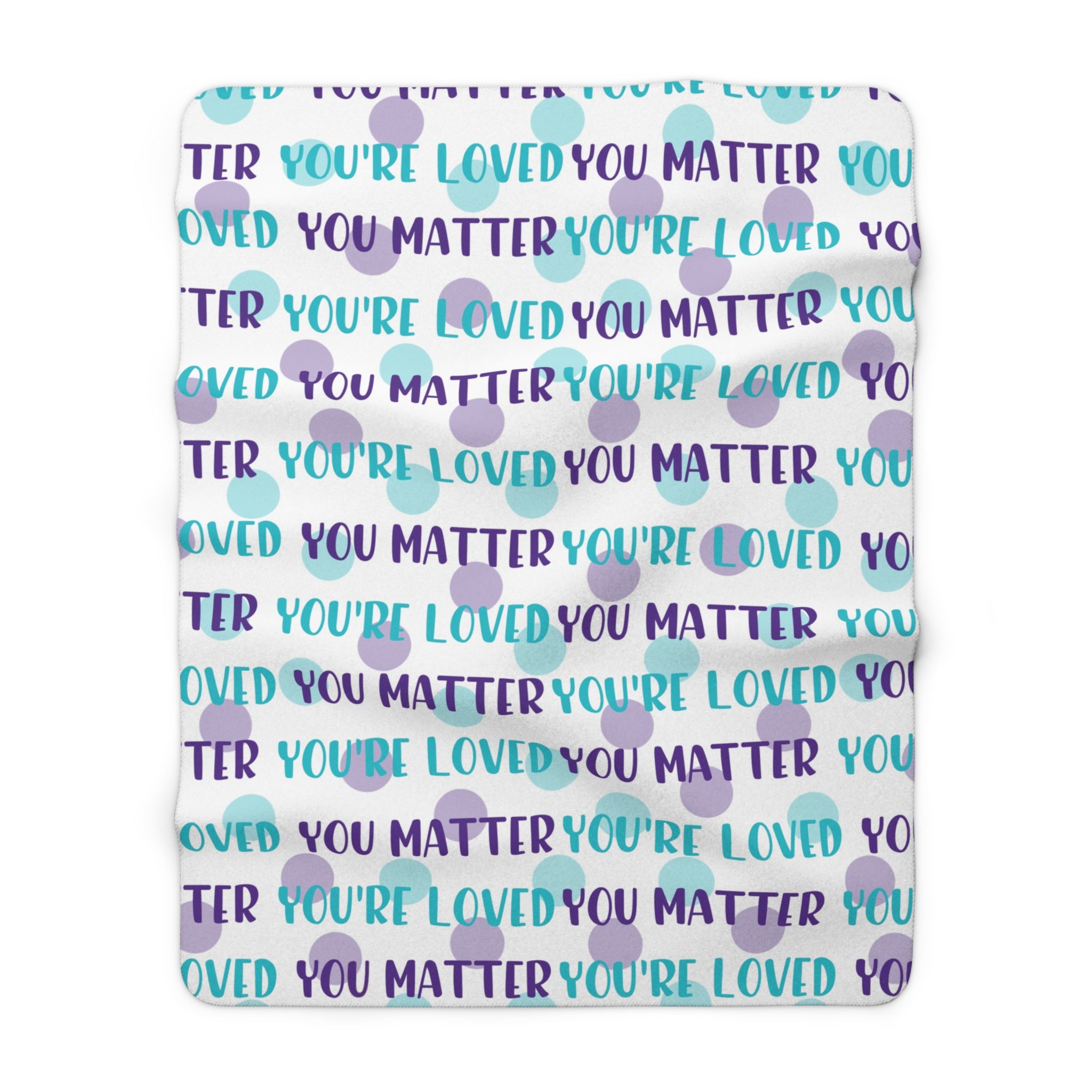 You Matter, You Are Loved Sherpa Fleece Blanket