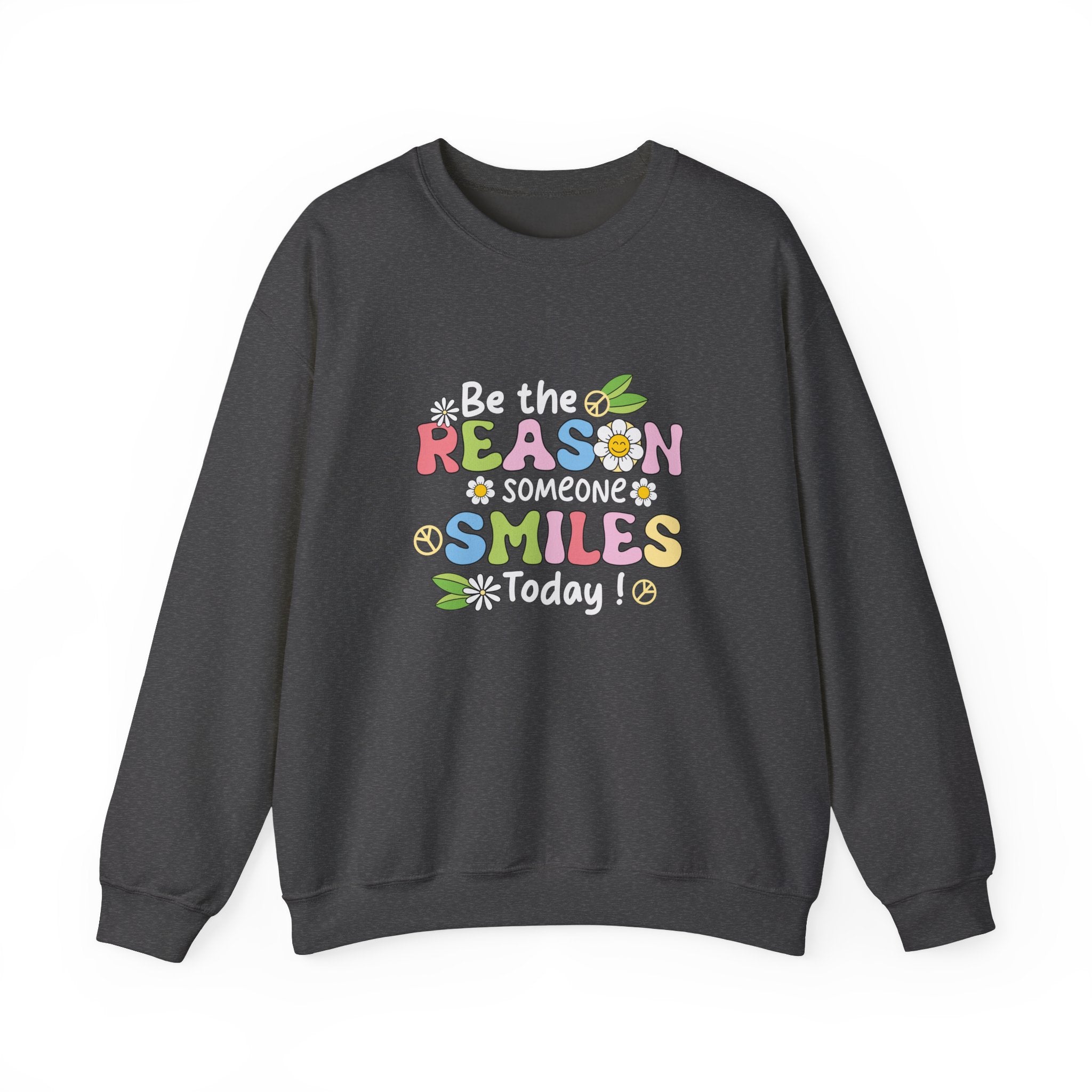 Be the Reason Someone Smiles Today Crewneck Sweatshirt