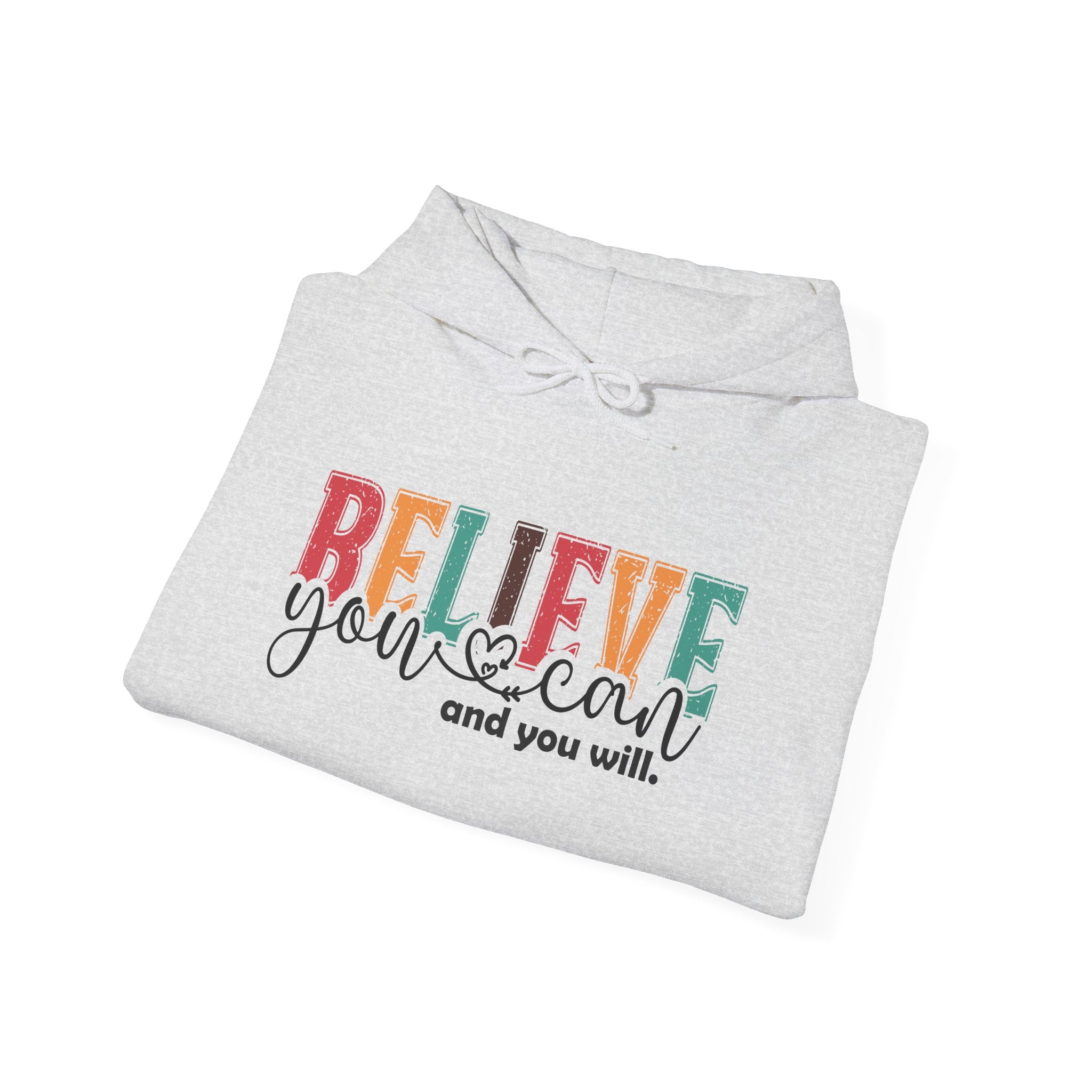 Believe You Can Hooded Sweatshirt