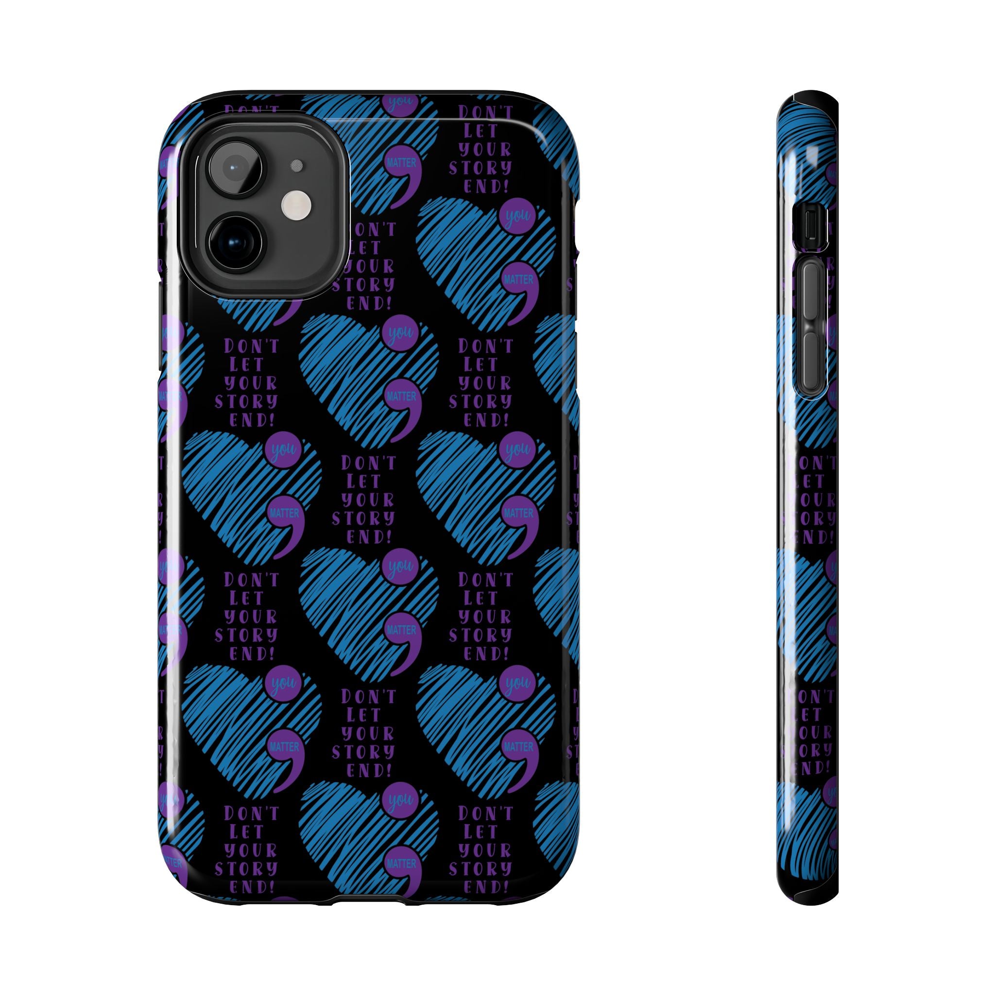 Dont Let Your Story End- Suicide Awareness Phone Case