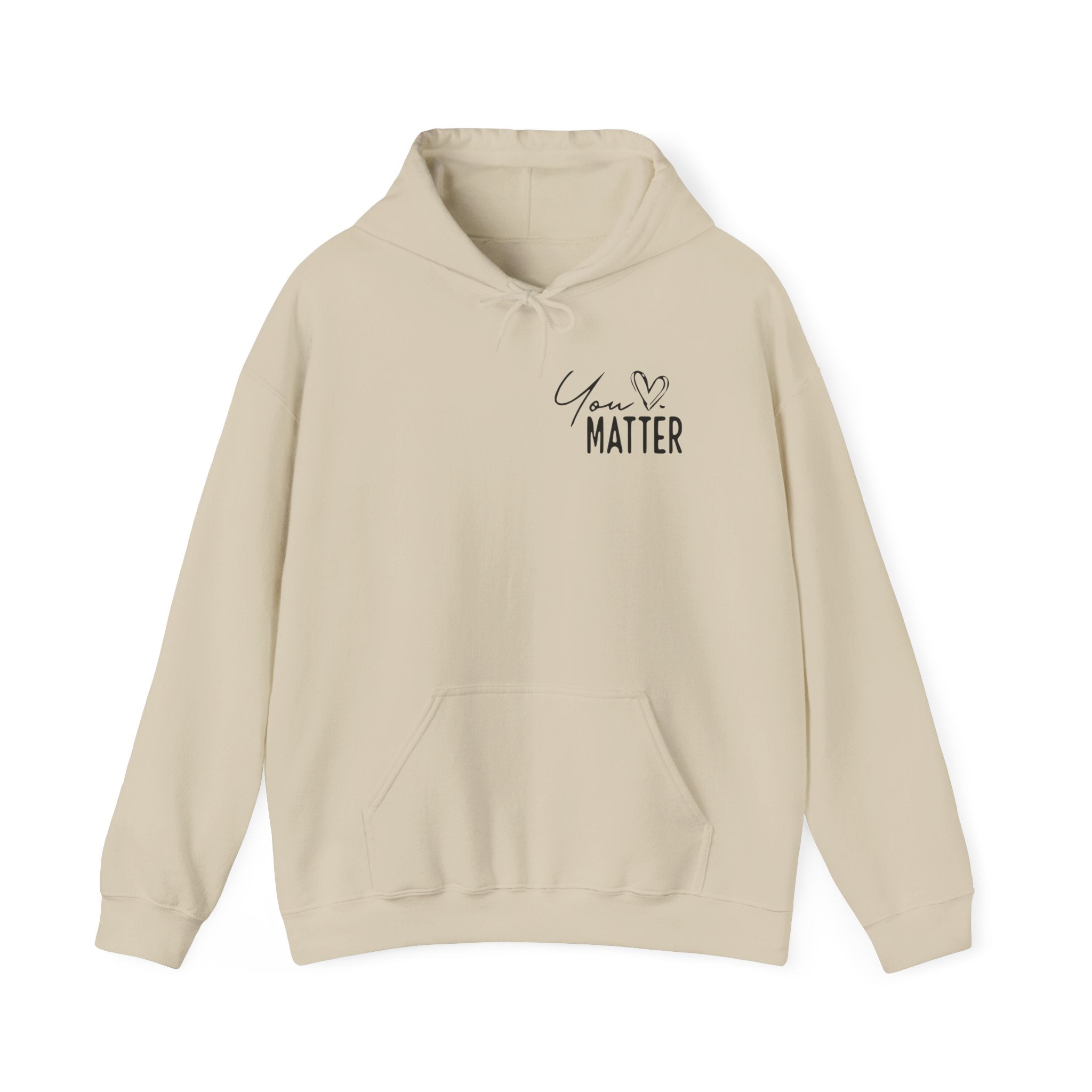 You Matter Hooded Sweatshirt