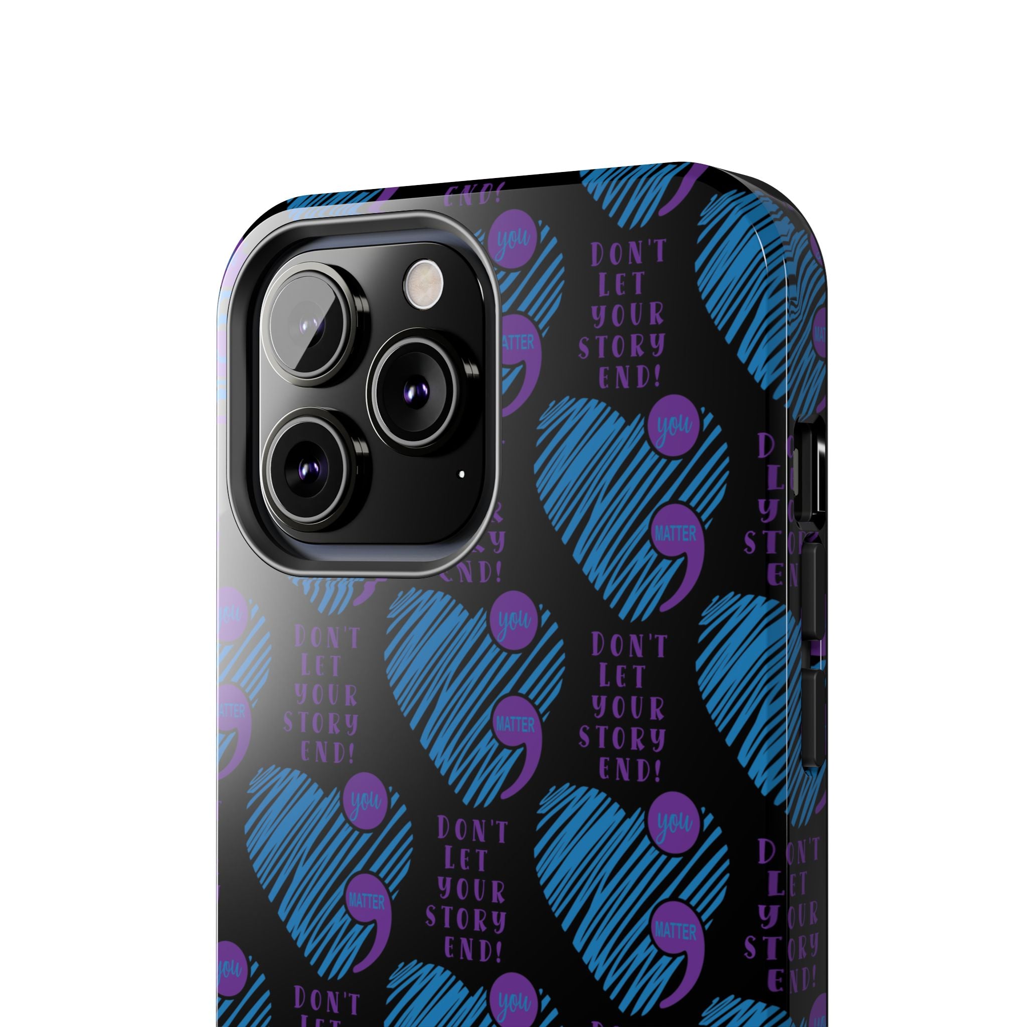 Dont Let Your Story End- Suicide Awareness Phone Case