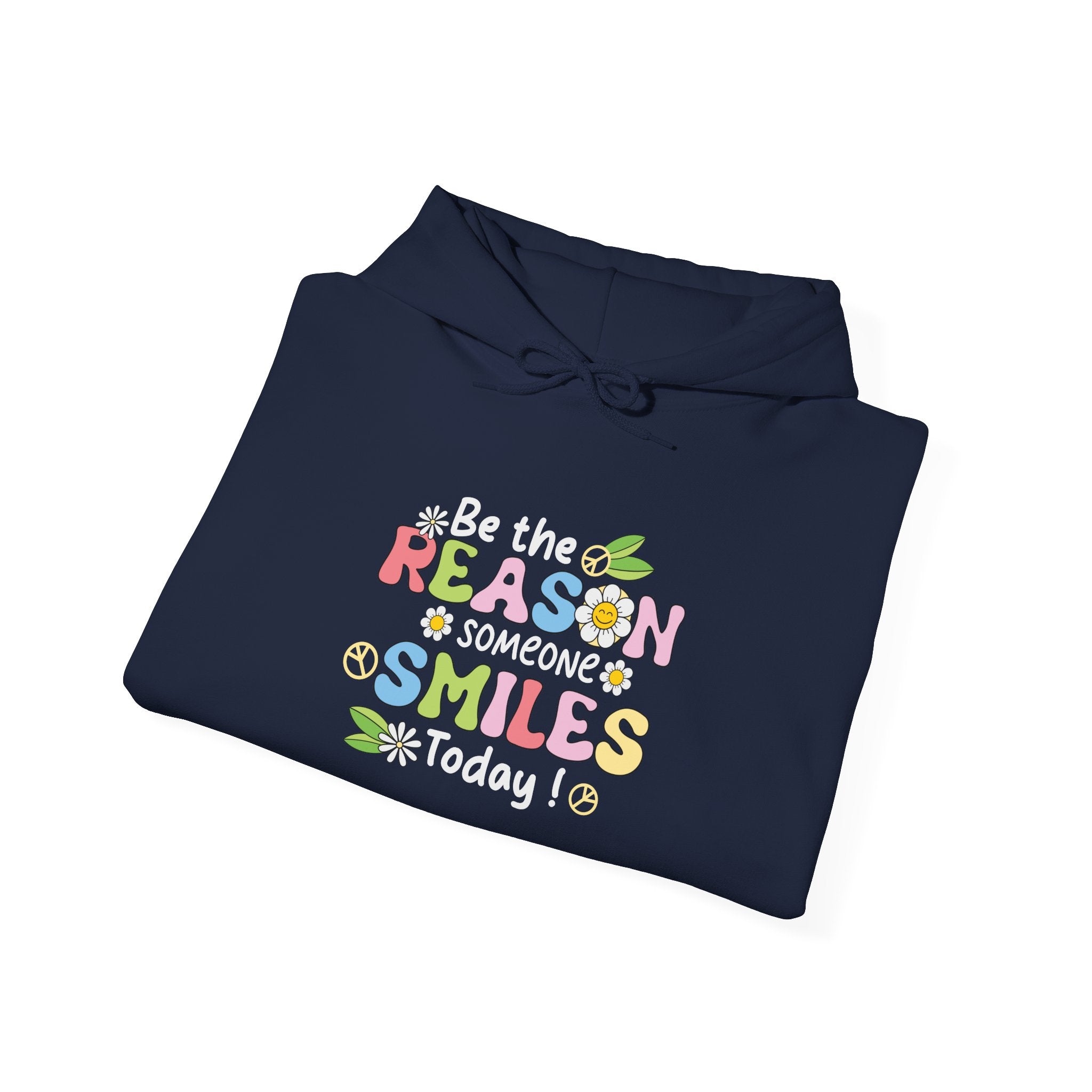 Be The Reason Someone Smiles Today Hooded Sweatshirt