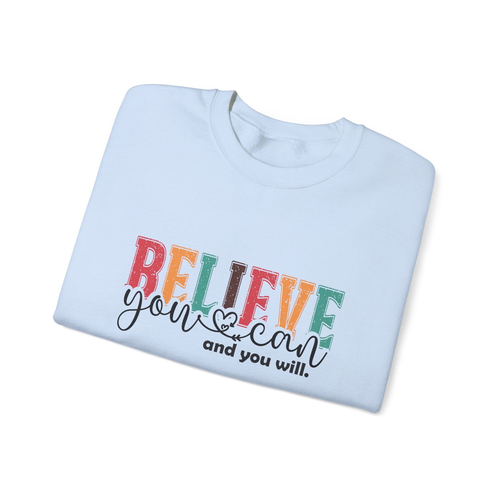 Believe You Can Crewneck Sweatshirt