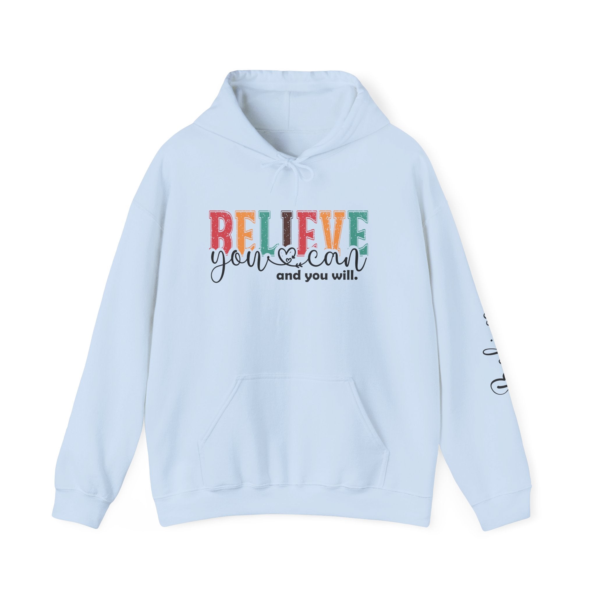 Believe You Can Hooded Sweatshirt