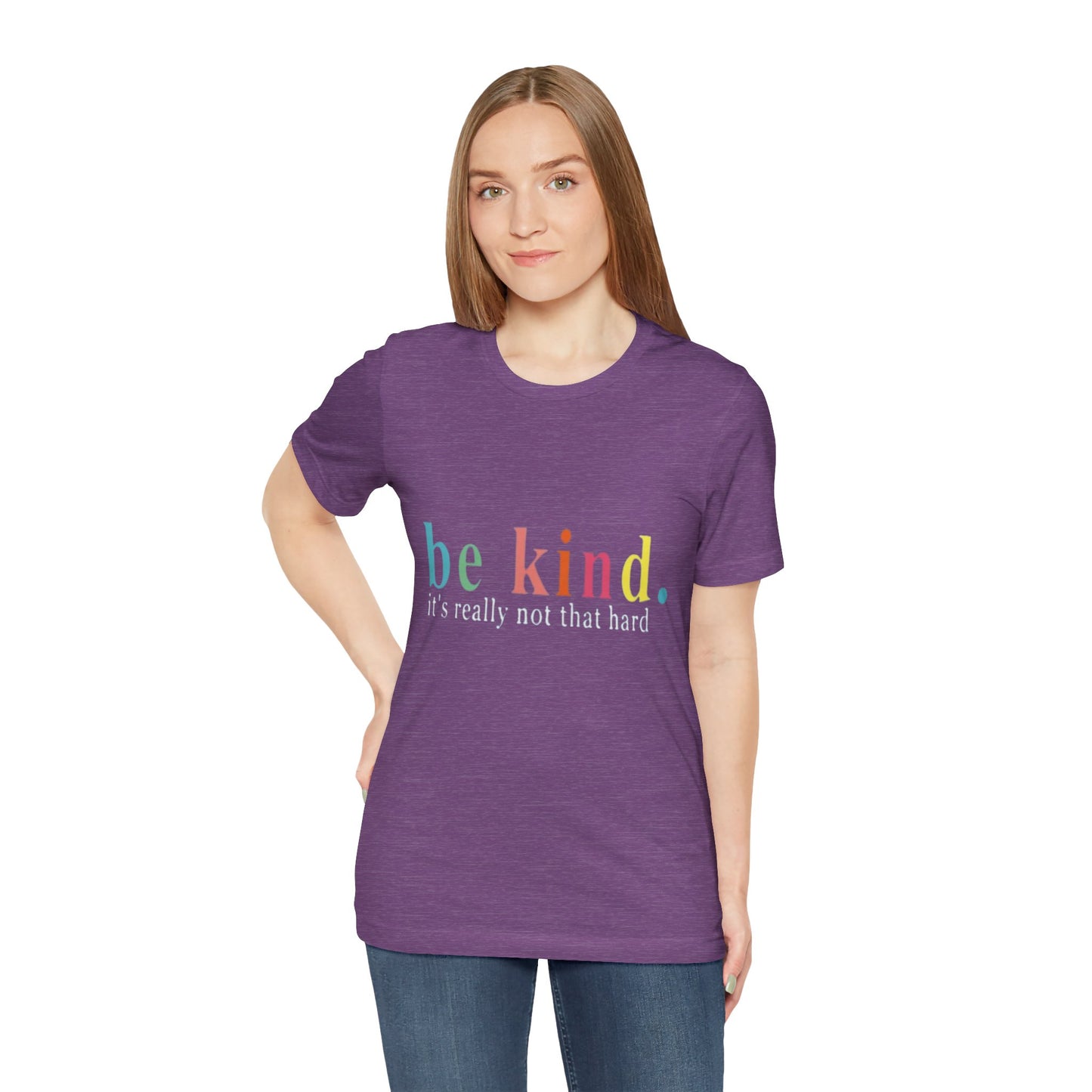 Be Kind T-Shirt • Mental Health Awareness Shirt • Bella Canvas 3001 • Unisex Kindness Tee  • Positive Quote Shirt • Comfort Colors Style