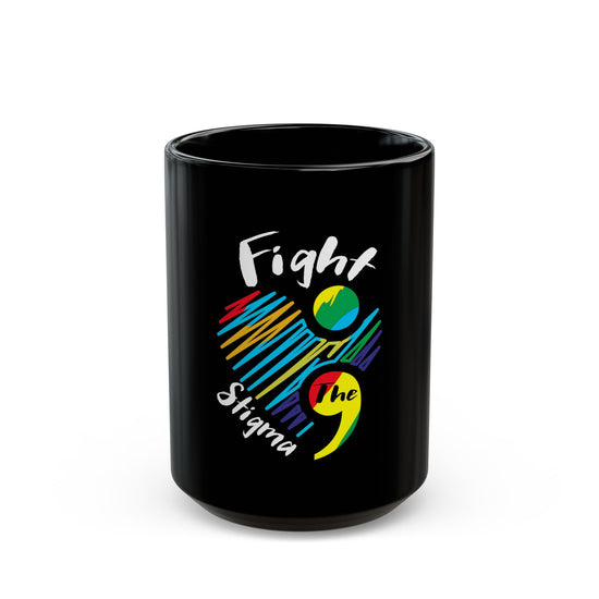 Fight the Stigma - Suicide Prevention Awareness Black Mug