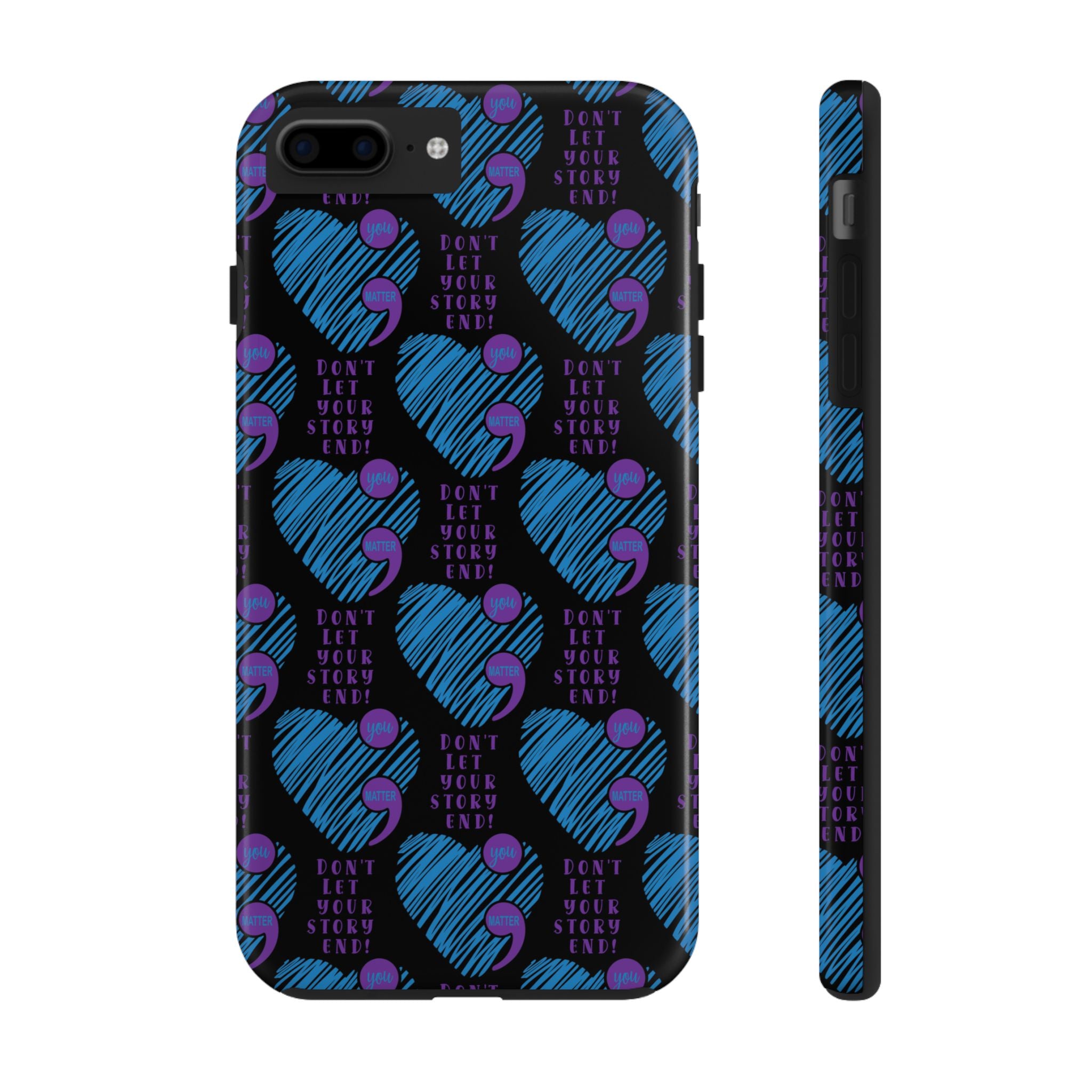 Dont Let Your Story End- Suicide Awareness Phone Case