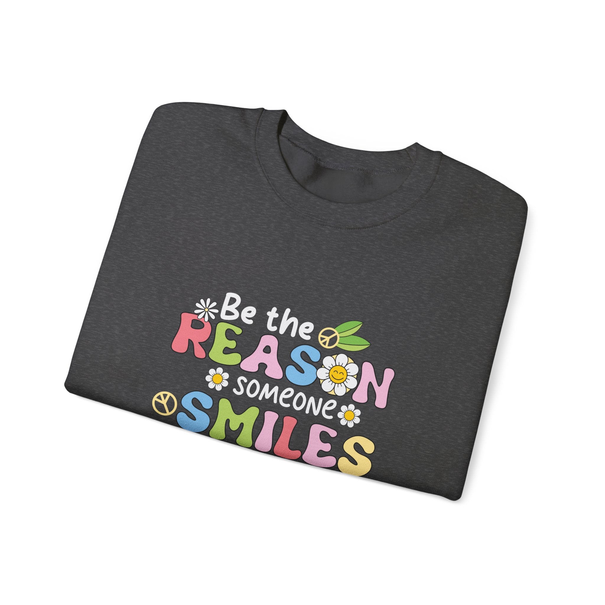 Be the Reason Someone Smiles Today Crewneck Sweatshirt