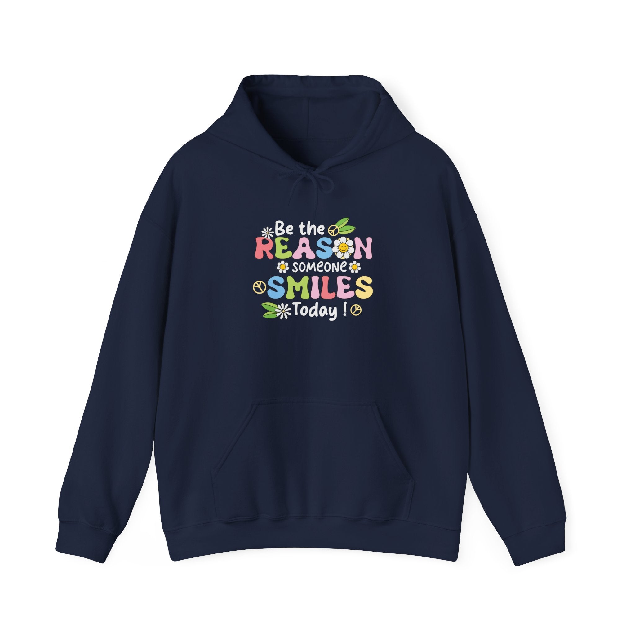 Be The Reason Someone Smiles Today Hooded Sweatshirt