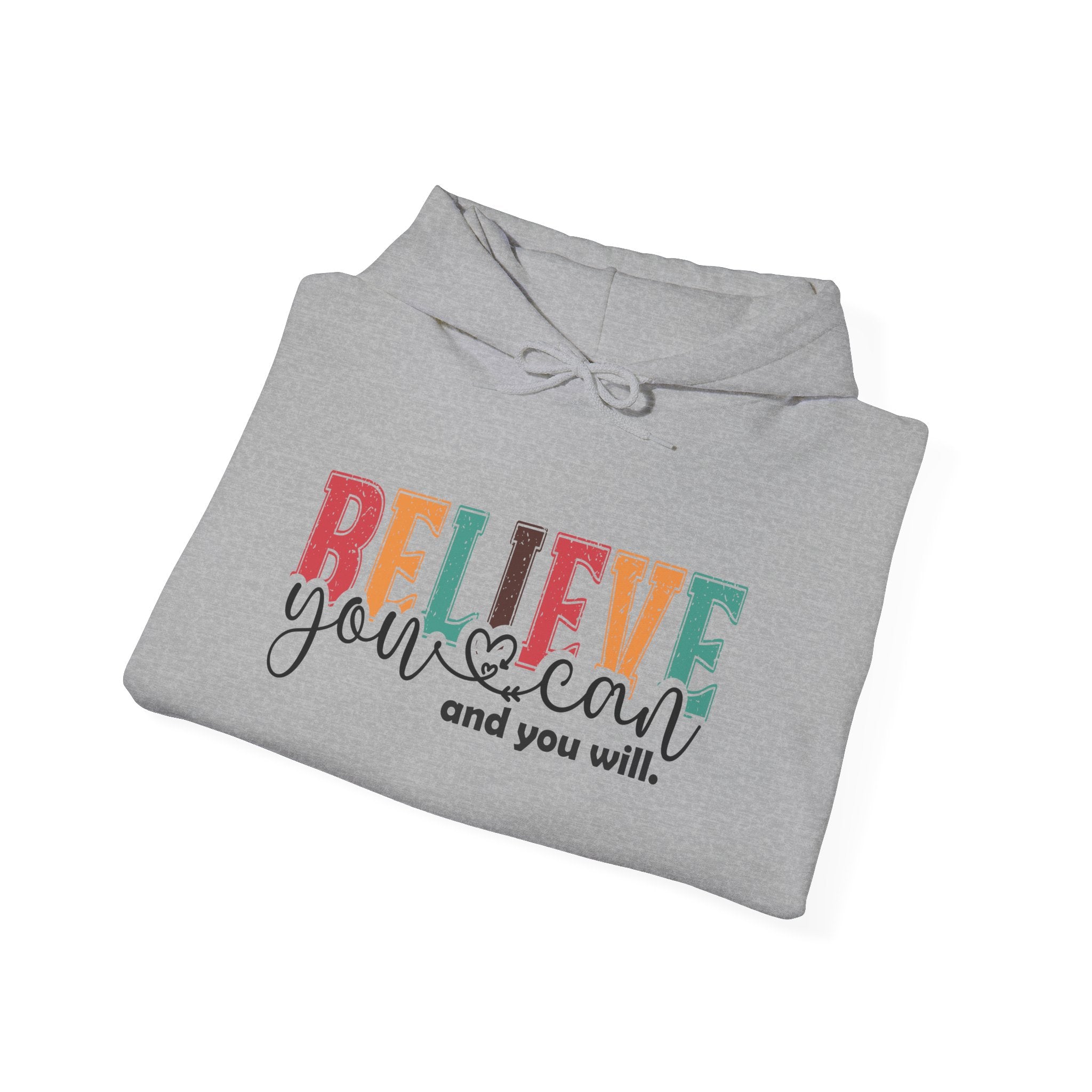 Believe You Can Hooded Sweatshirt