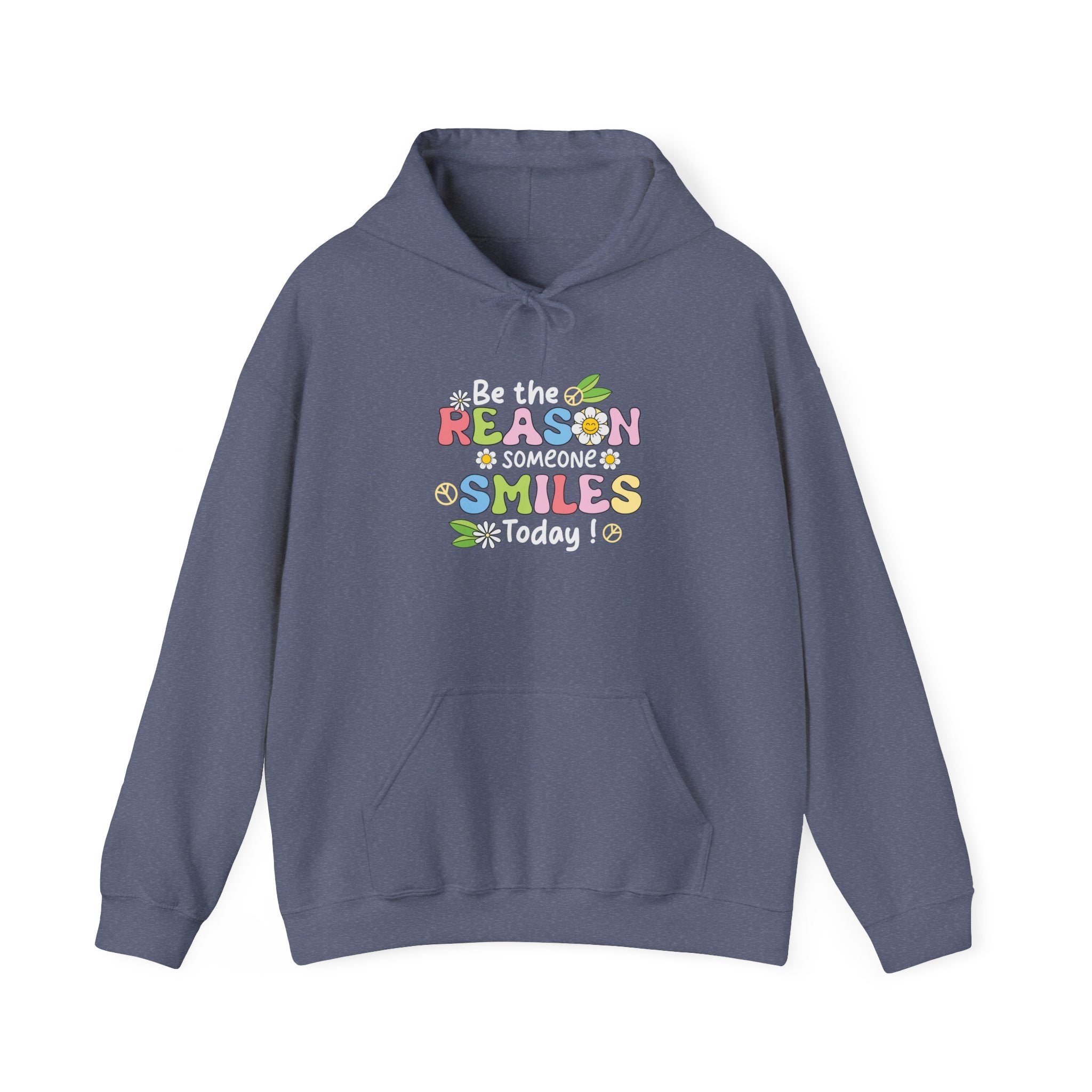 Be The Reason Someone Smiles Today Hooded Sweatshirt