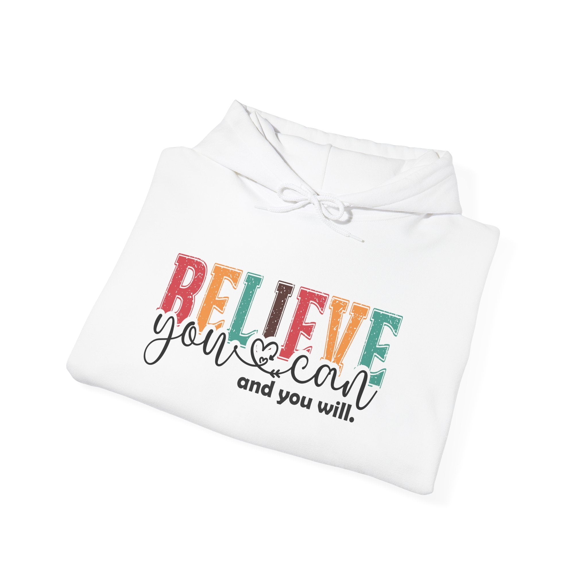 Believe You Can Hooded Sweatshirt