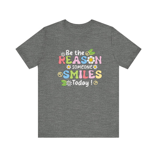 Be The Reason Someone Smiles Today Jersey Tee