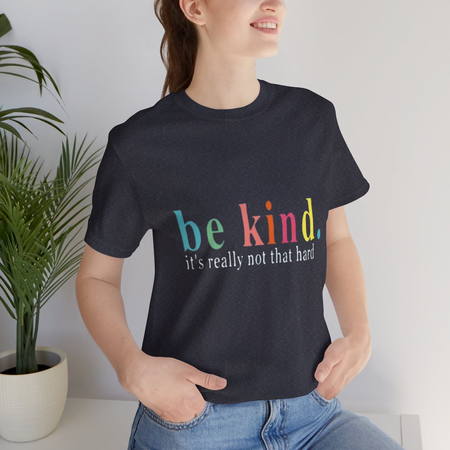 Be Kind T-Shirt • Mental Health Awareness Shirt • Bella Canvas 3001 • Unisex Kindness Tee  • Positive Quote Shirt • Comfort Colors Style