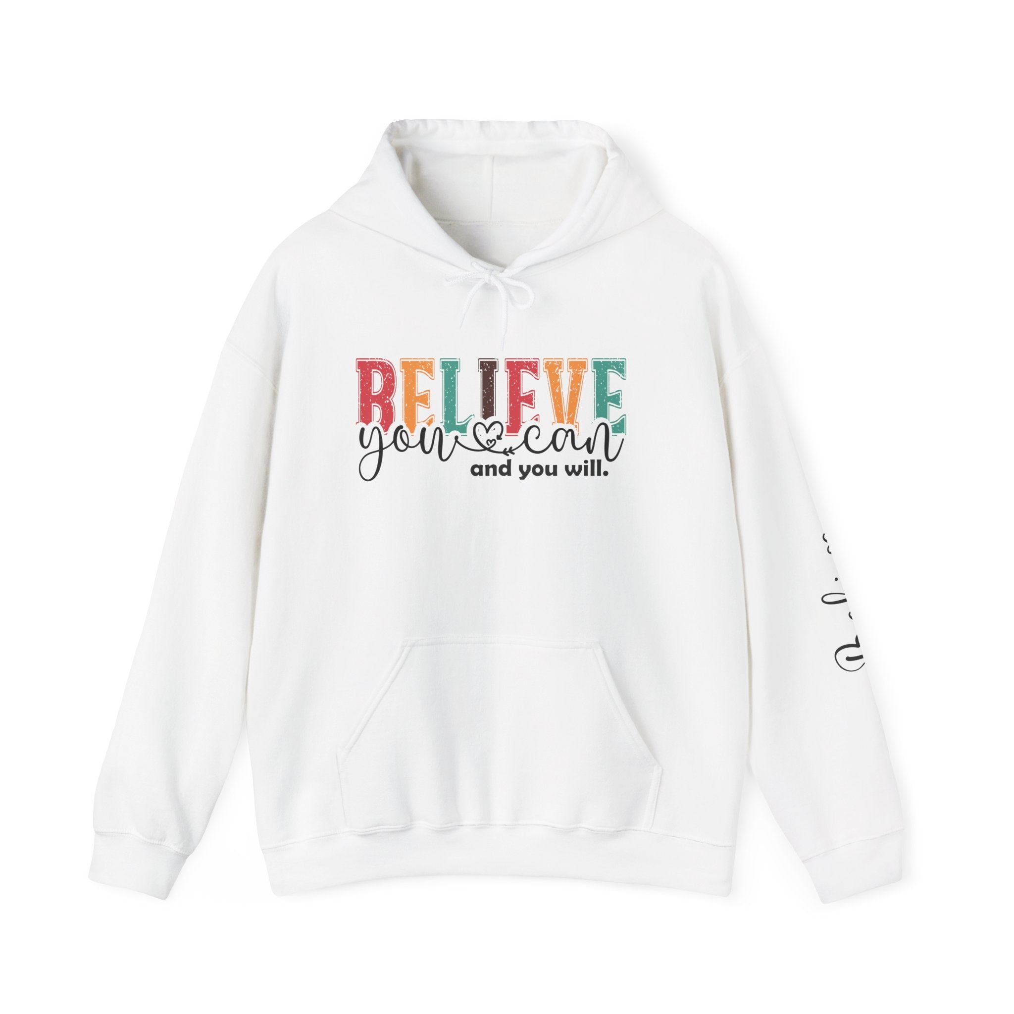 Believe You Can Hooded Sweatshirt
