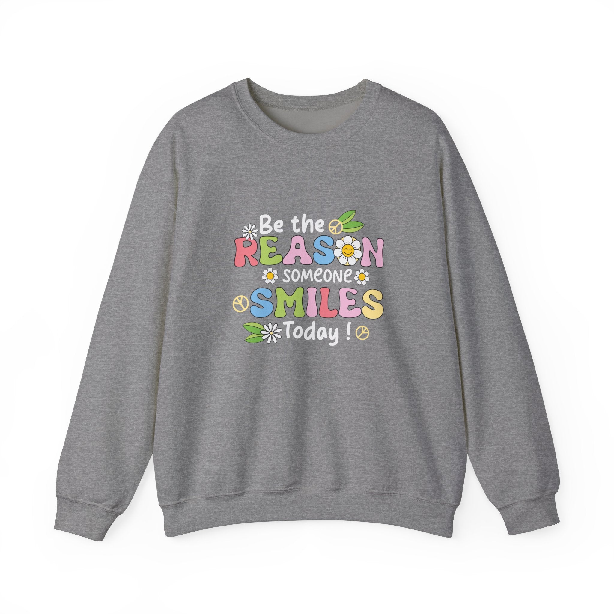 Be the Reason Someone Smiles Today Crewneck Sweatshirt